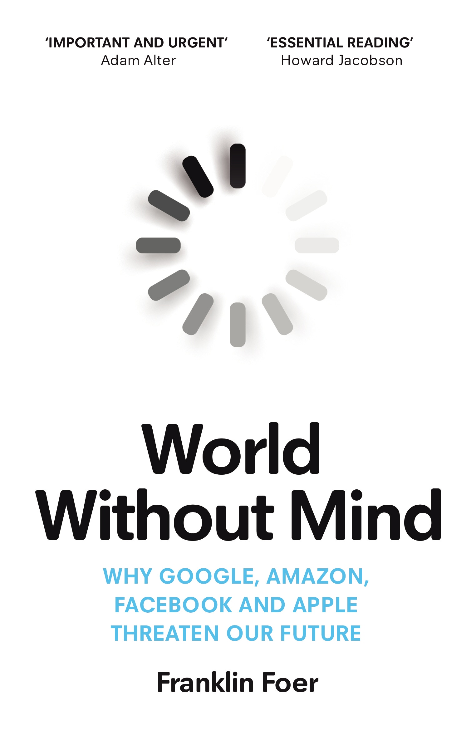 Book “World Without Mind” by Franklin Foer — September 27, 2018