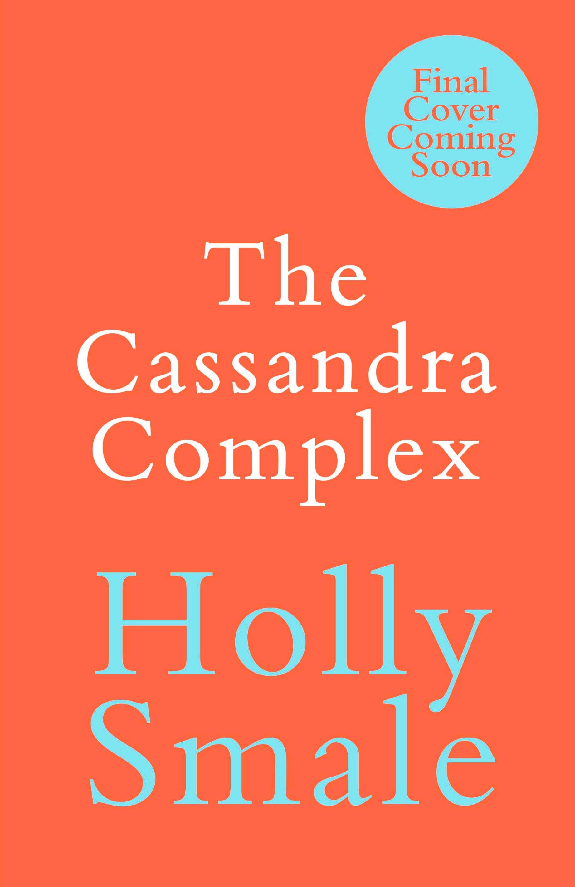 Book “The Cassandra Complex” by Holly Smale — May 11, 2023