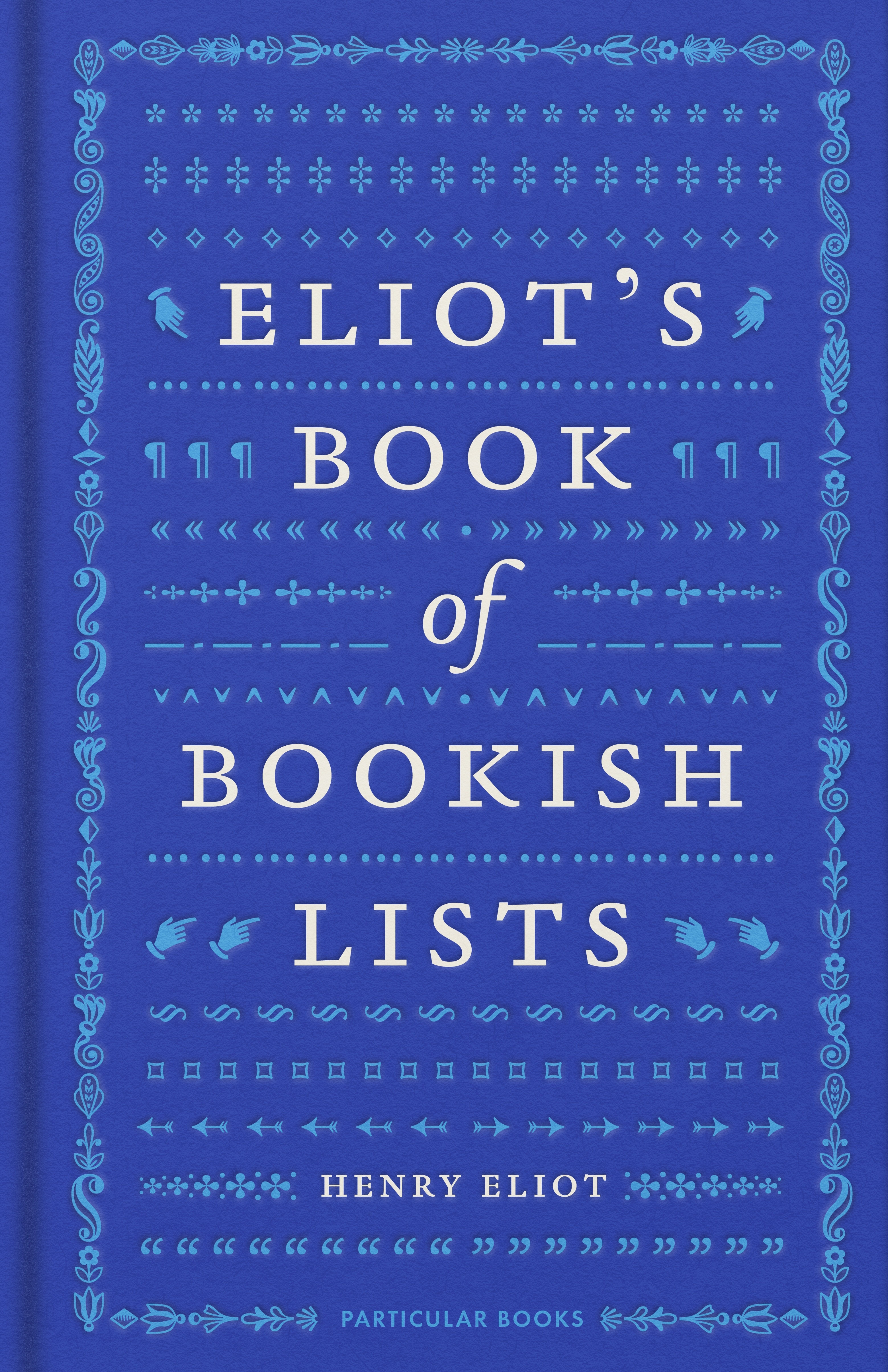 Book “Eliot's Book of Bookish Lists” by Henry Eliot — October 6, 2022