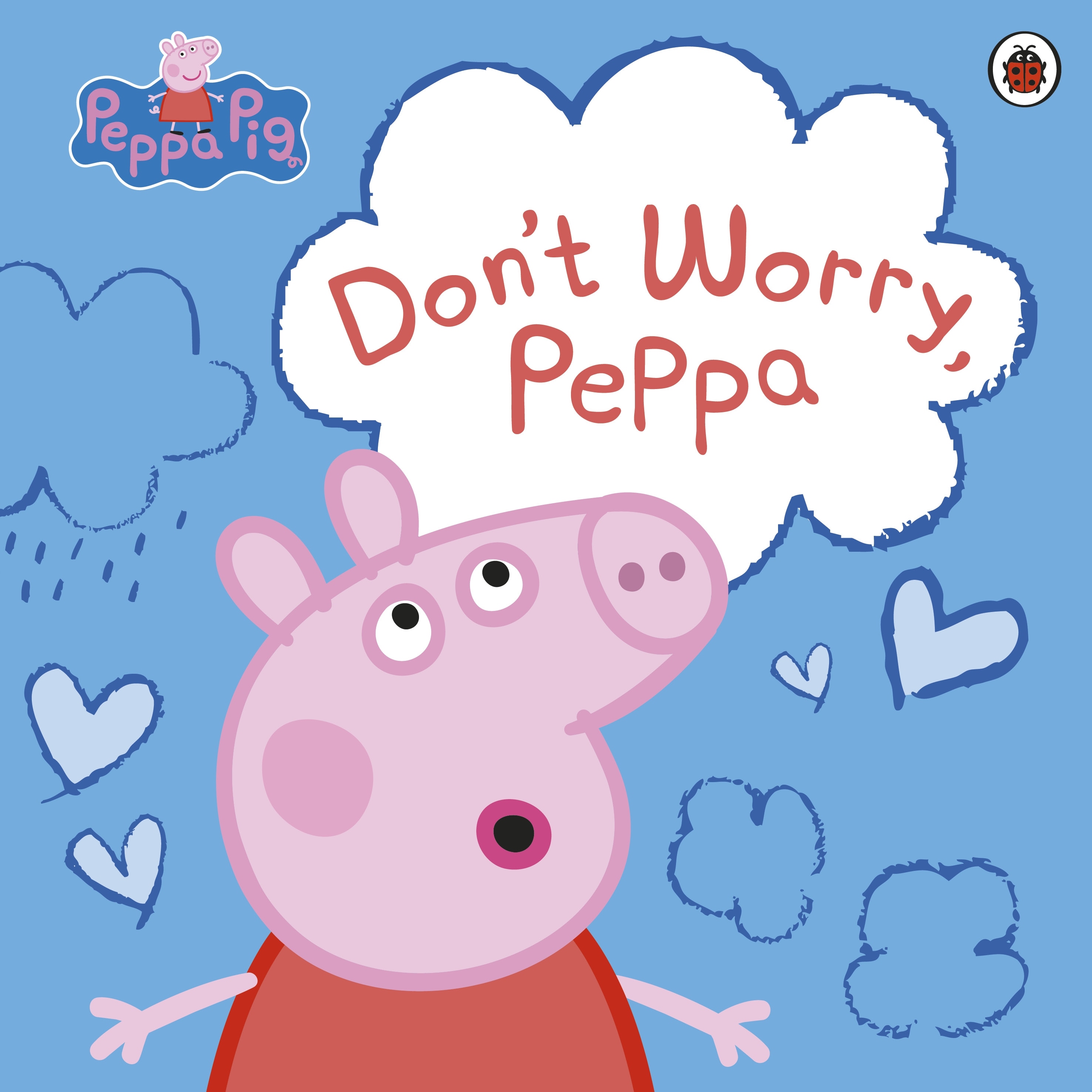 Book “Peppa Pig: Don't Worry, Peppa” by Peppa Pig — December 29, 2022