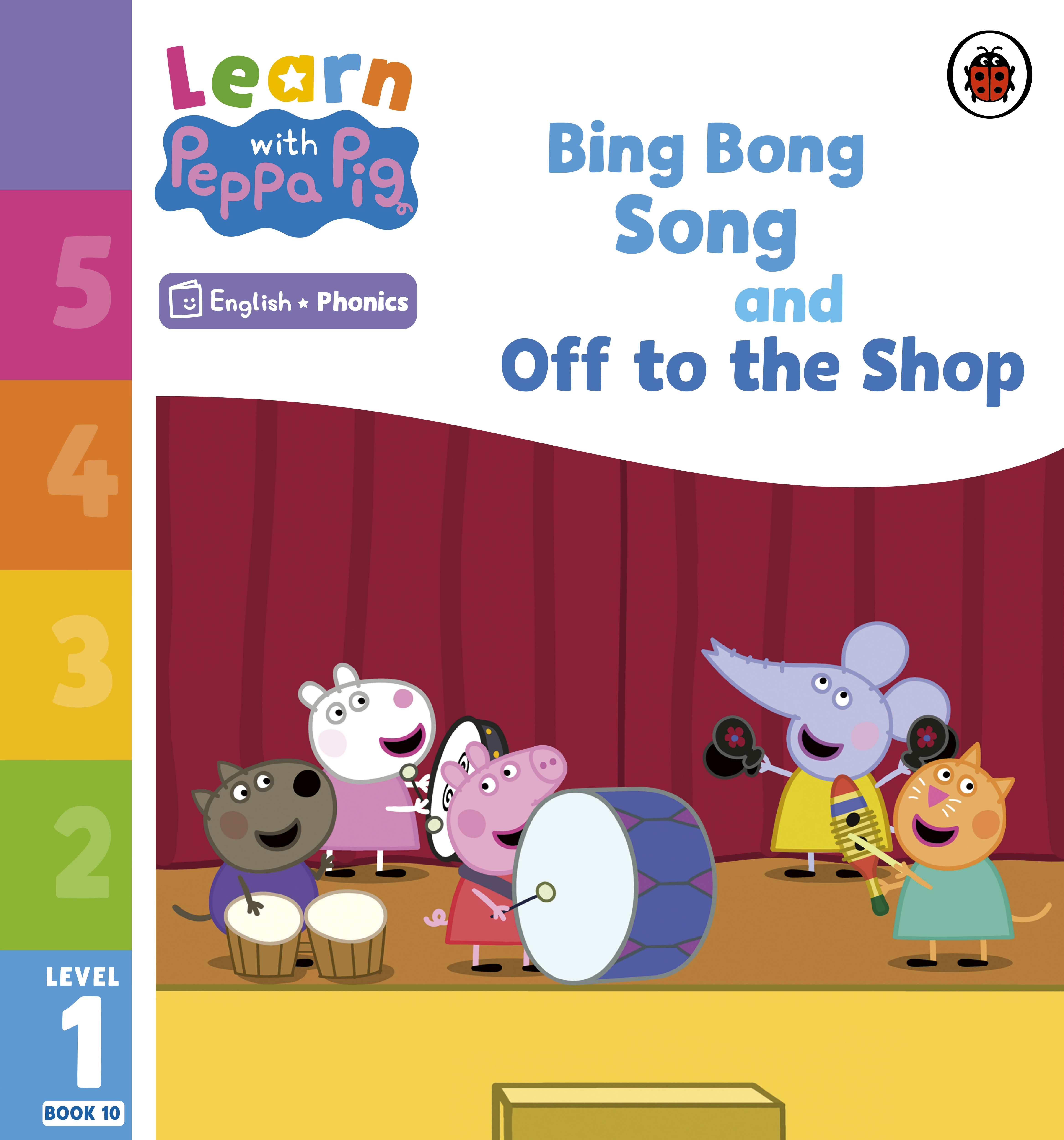 Book “Learn with Peppa Phonics Level 1 Book 10 — Bing Bong Song and Off to the Shop (Phonics Reader)” by Peppa Pig — January 5, 2023