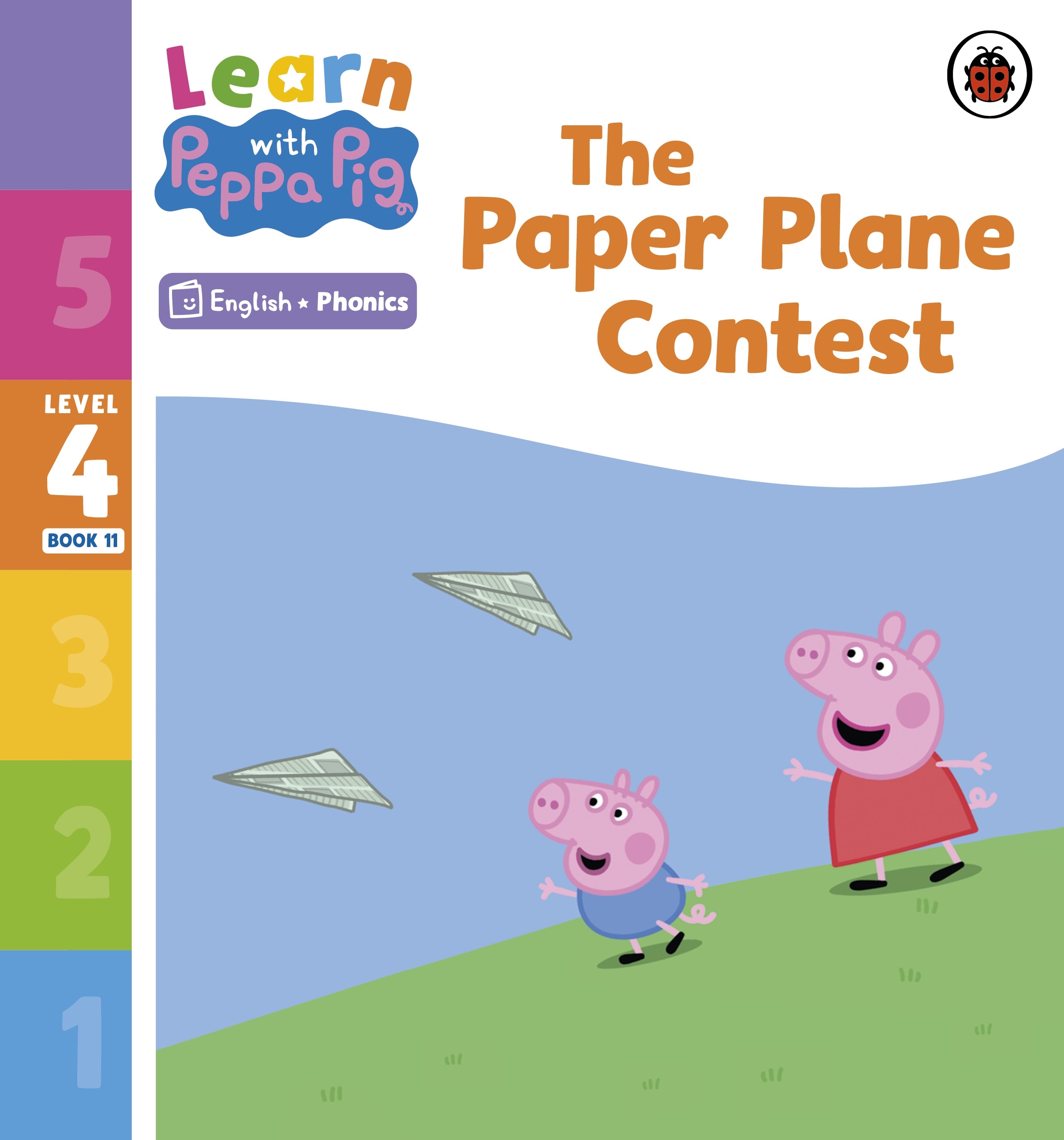 Book “Learn with Peppa Phonics Level 4 Book 11 — The Paper Plane Contest (Phonics Reader)” by Peppa Pig — January 5, 2023