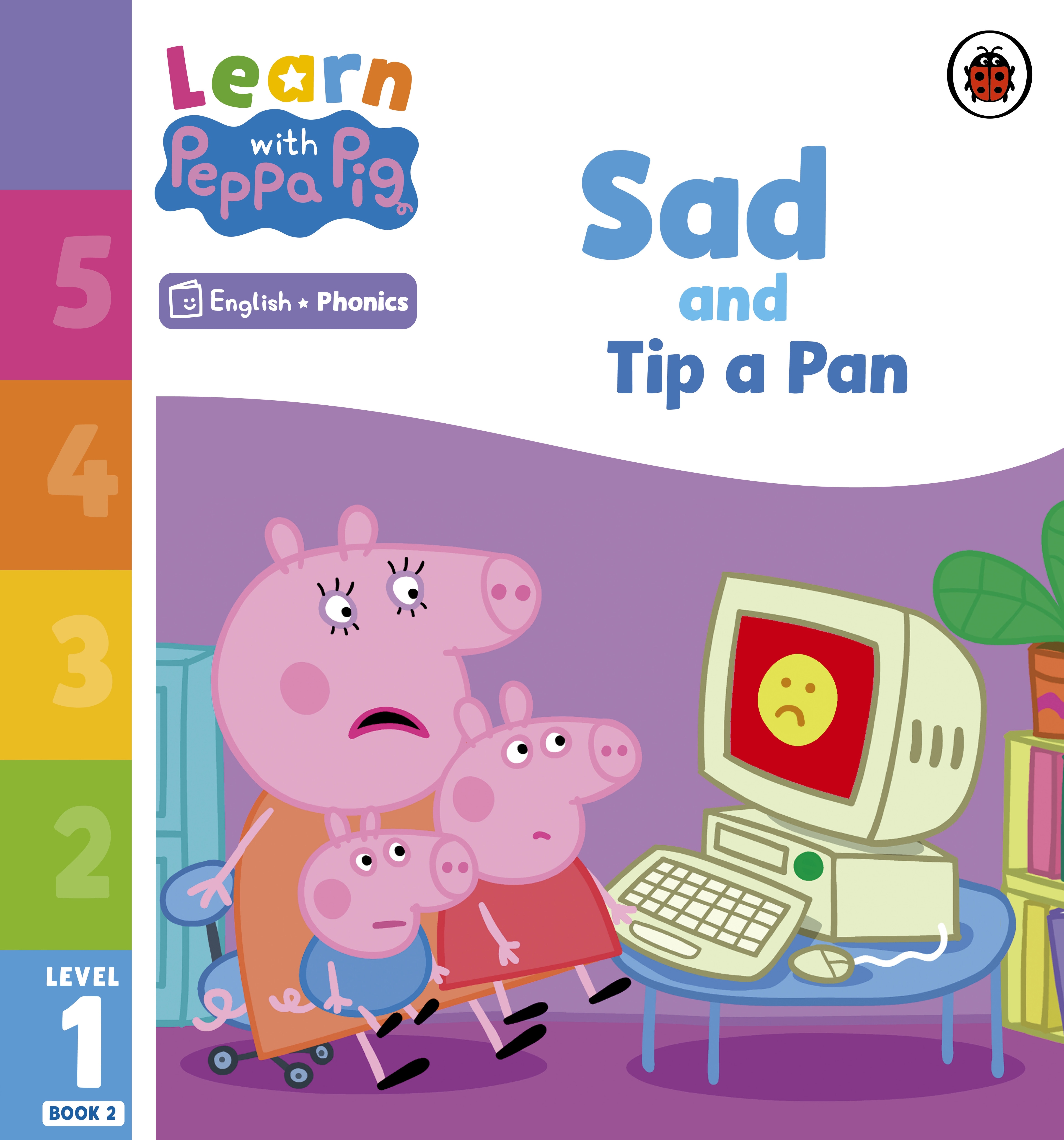Learn with Peppa Phonics Level 1 Book 2 — Sad and Tip a Pan (Phonics Reader)