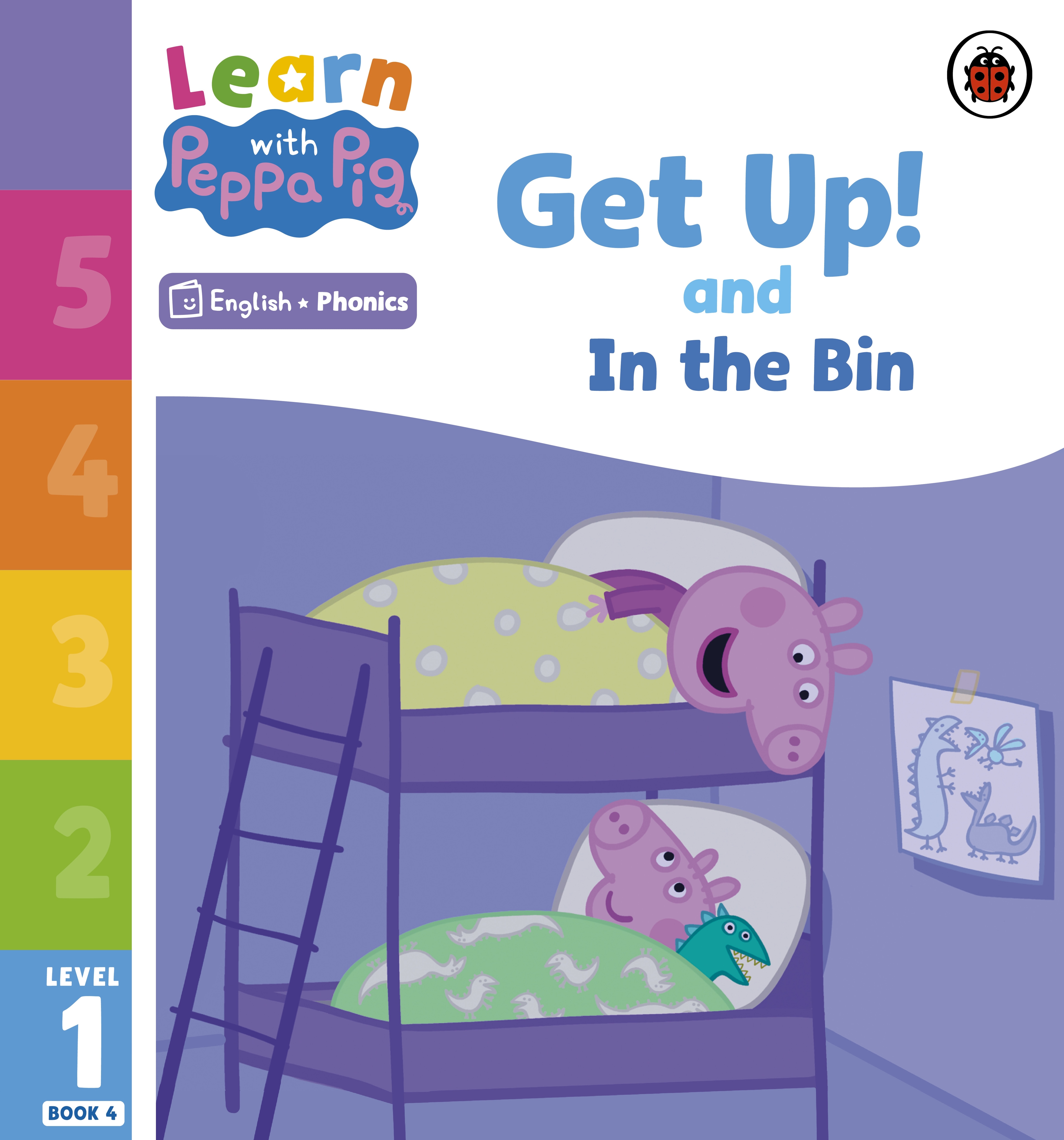 Book “Learn with Peppa Phonics Level 1 Book 4 — Get Up! and In the Bin (Phonics Reader)” by Peppa Pig — January 5, 2023