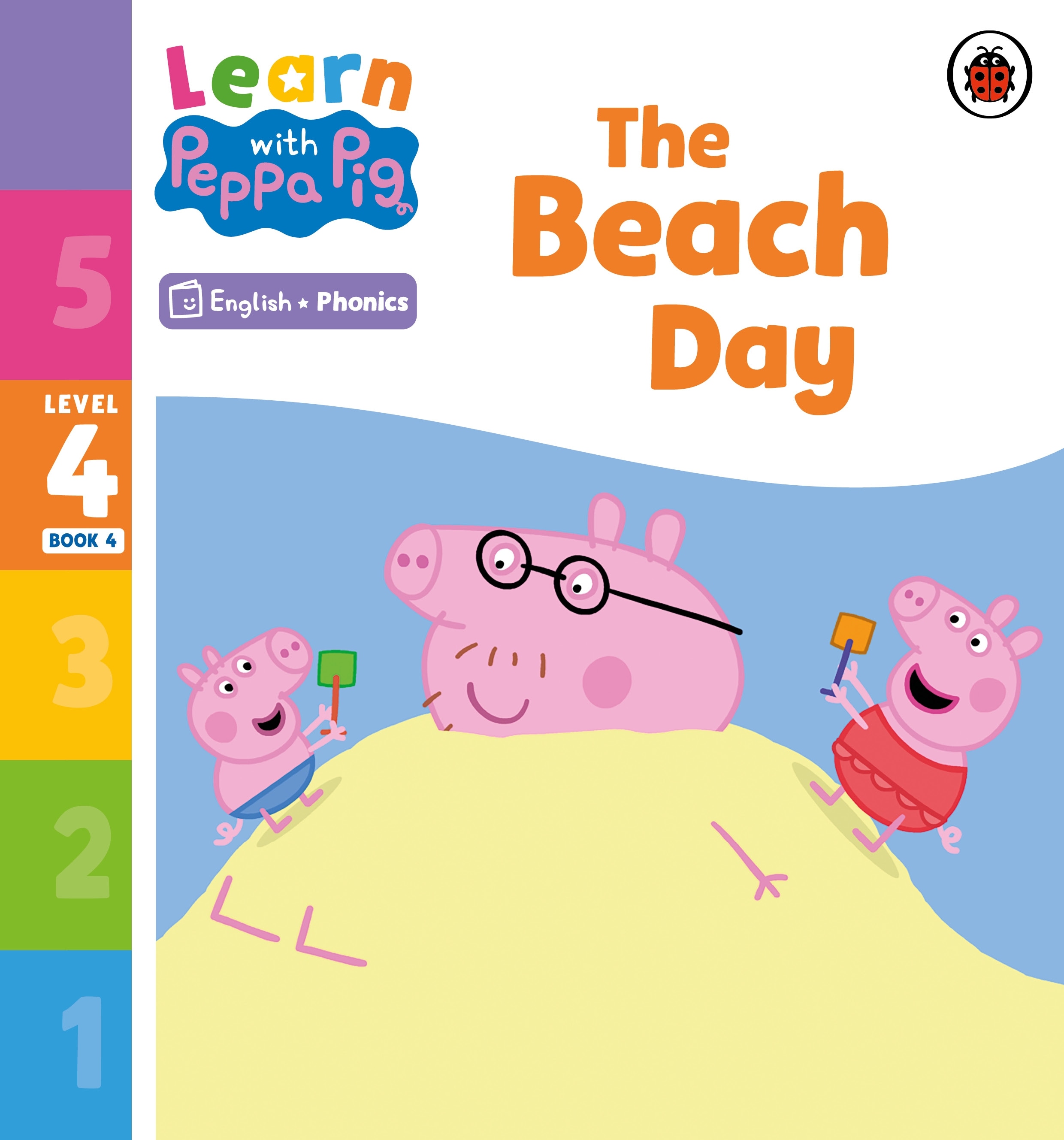 Book “Learn with Peppa Phonics Level 4 Book 4 — The Beach Day (Phonics Reader)” by Peppa Pig — January 5, 2023
