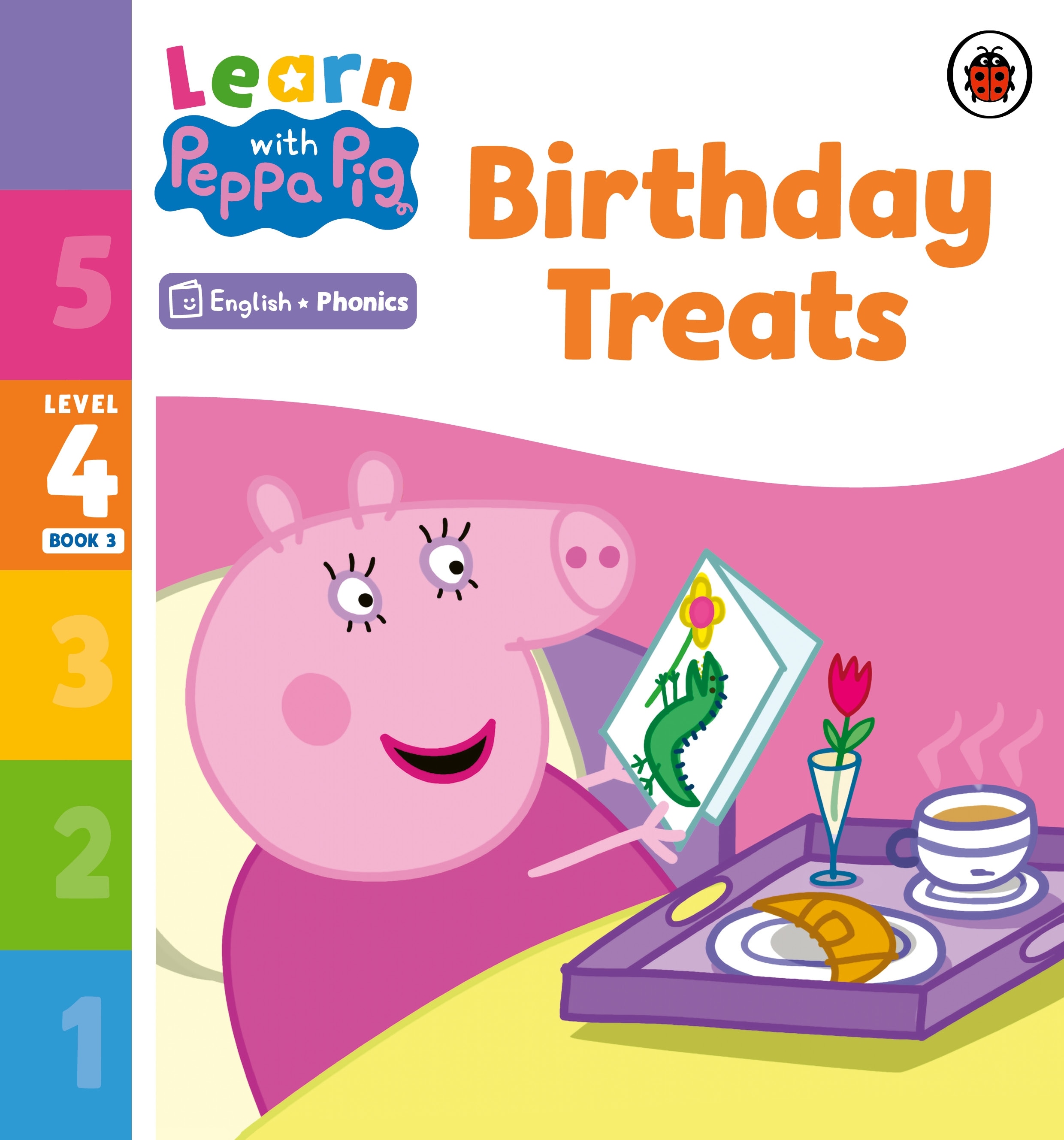 Book “Learn with Peppa Phonics Level 4 Book 3 — Birthday Treats (Phonics Reader)” by Peppa Pig — January 5, 2023