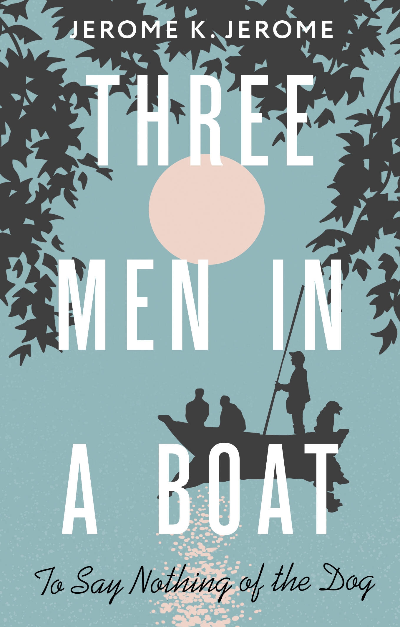 Book “Three Men in a Boat (To say Nothing of the Dog)” by Джером Клапка Джером — 2023