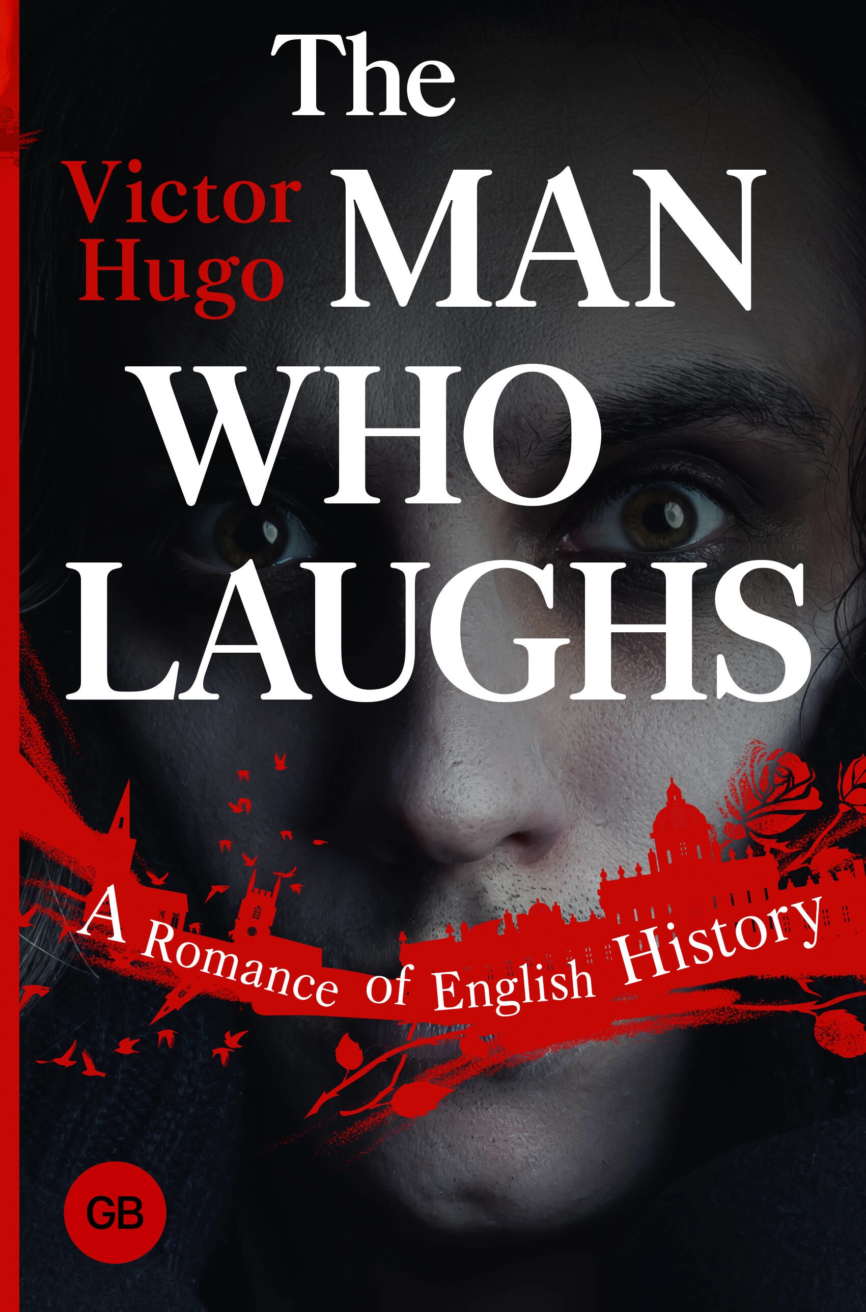 Book “The Man Who Laughs: A Romance of English History” by Виктор Гюго — 2023